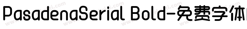 PasadenaSerial Bold字体转换